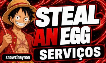 [MELHOR PREÇO] SERVIÇOS STEEL AN EGG [ROUBE UM OVO]