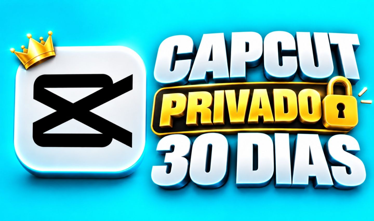 CapCut Pro Privado 30 Dias | Menor Preço