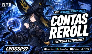 NTE: NEVERNESS TO EVERNESS | CONTAS REROLL