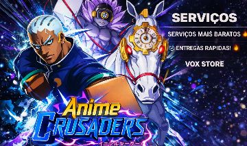 PROMO GILGA TRADE/SERVIÇOS ANIME CRUSADERS