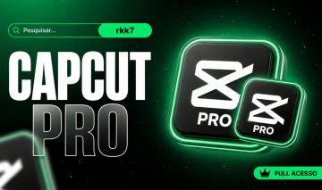[MAIS BARATO DO SITE] CAPCUT PRO - FULL ACESSO | 30 DIAS + CANVA E BRINDE
