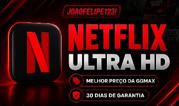 NETFLIX 4K UHD + HDR | TELA PRIVADA 30 DIAS - MELHOR PREÇO DO SITE!