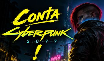 Conta Cyberpunk 2077!
