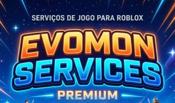 EVOMON SERVIÇO GARANTIDO MENOS DE 1 DIA