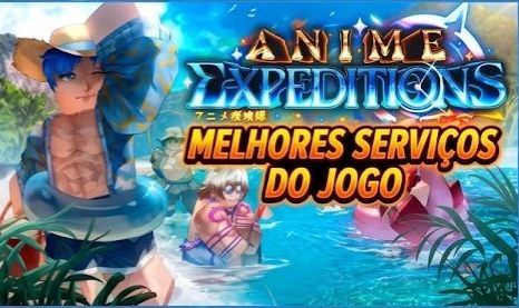 [SUMMER UPDATE]SERVIÇOS BARATOS DE ANIME EXPEDITIONS