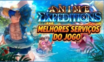 [SUMMER UPDATE]SERVIÇOS BARATOS DE ANIME EXPEDITIONS