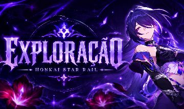 EXPLORAÇÃO HONKAI STAR RAIL