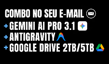 ANTIGRAVITY + GEMINI PRO 3.1 + GOOGLE DRIVE 5TB/2TB [ NO SEU GMAIL ]