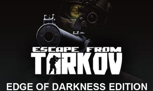 Escape From Tarkov - Edge of Darkness