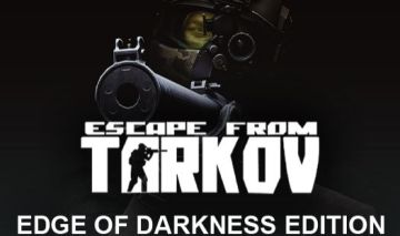 Escape From Tarkov - Edge of Darkness