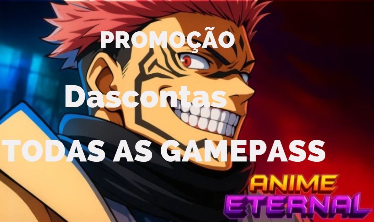 ANIME ETERNAL /ANIME ETERNO/ ROBLOX /TODAS AS GAMEPASS/ENTREGA RAPIDA