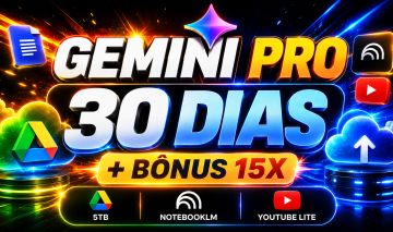 Gemini Pro + 5TB + NotebookLM + YouTube Lite | 30 Dias + Bônus 15X