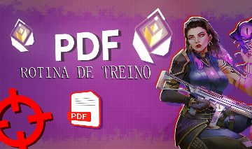 [PDF Valorant], Rotina de Treino, Aquecimento e Treino de mira!