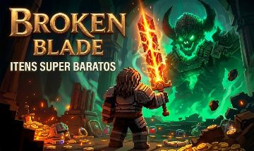 BROKEN BLADE | ESPADA QUEBRADA | ITENS SUPER BARATOS | MELHORES PACOTES
