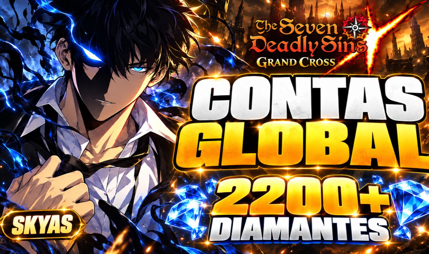 2.200+ DIAMANTES | THE SEVEN DEADLY SINS: GRAND CROSS | CONTAS REROLL | GLOBAL