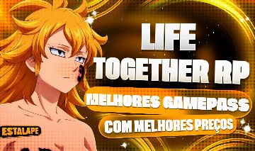 LifeTogether RP - MELHORES PREÇOS DE GAMEPASS !