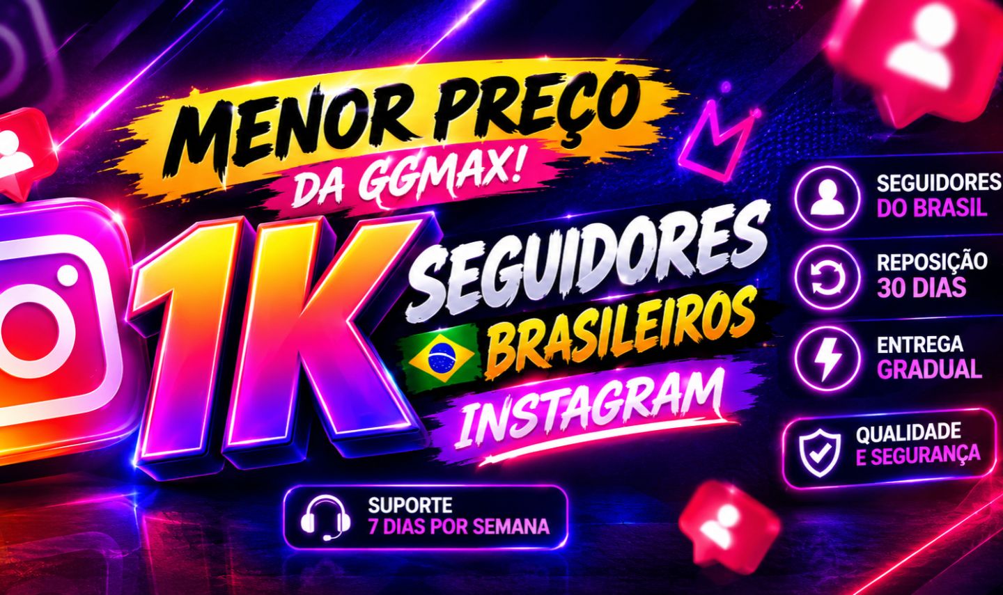 SEGUIDORES BRASILEIROS | PREÇO BAIXO NA GGMAX!