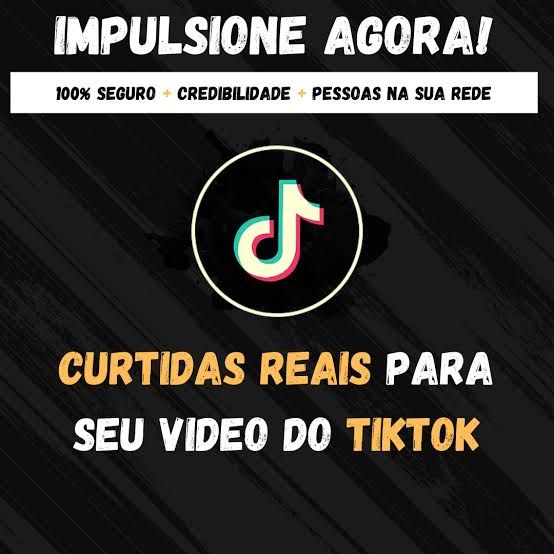 TikTok Seguidores e Curtidas [ Alta Qualidade ]