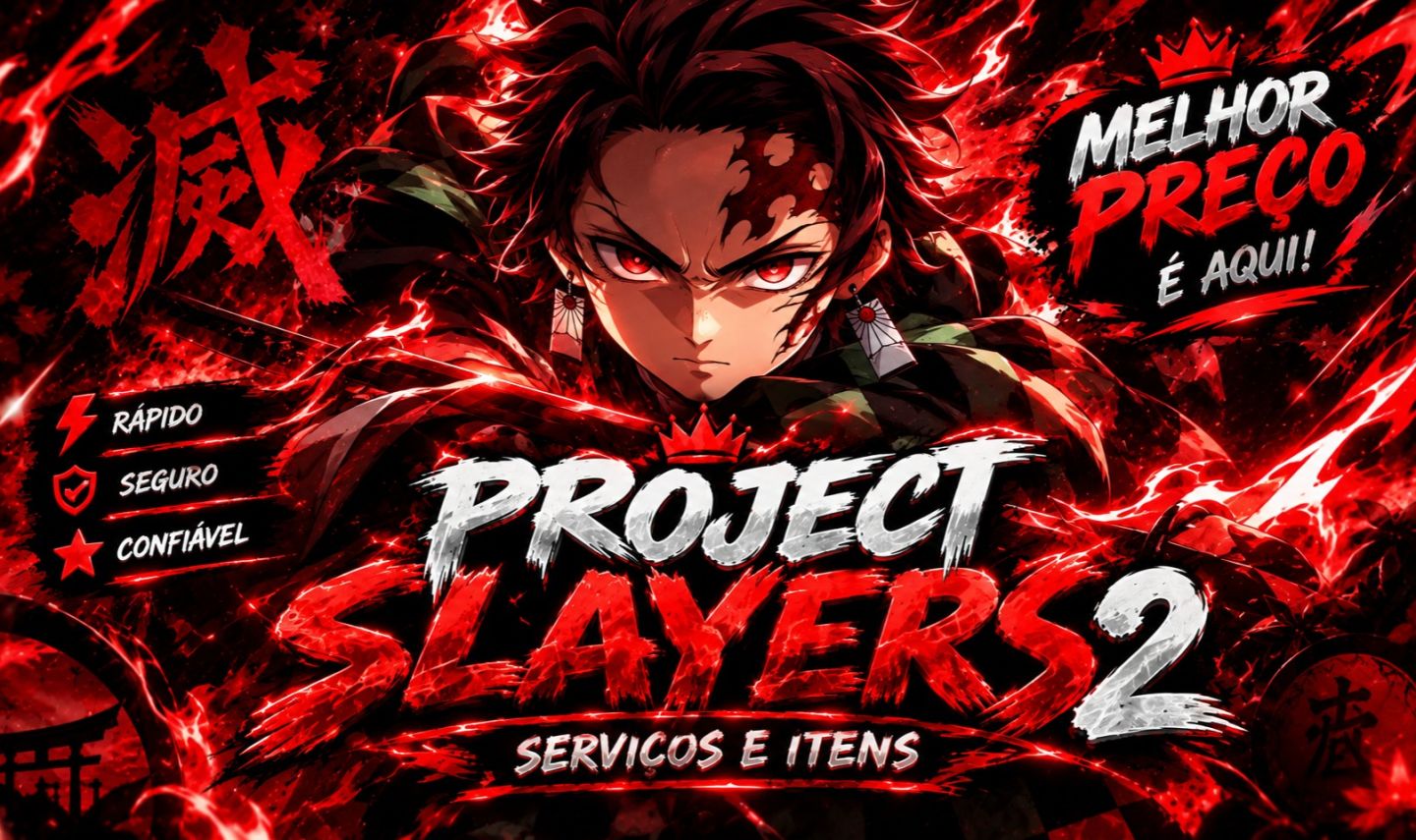 Project Slayer 2 Serviços e Melhores Preços!!!