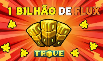 1 BILHÃO DE FLUX NO TROVE