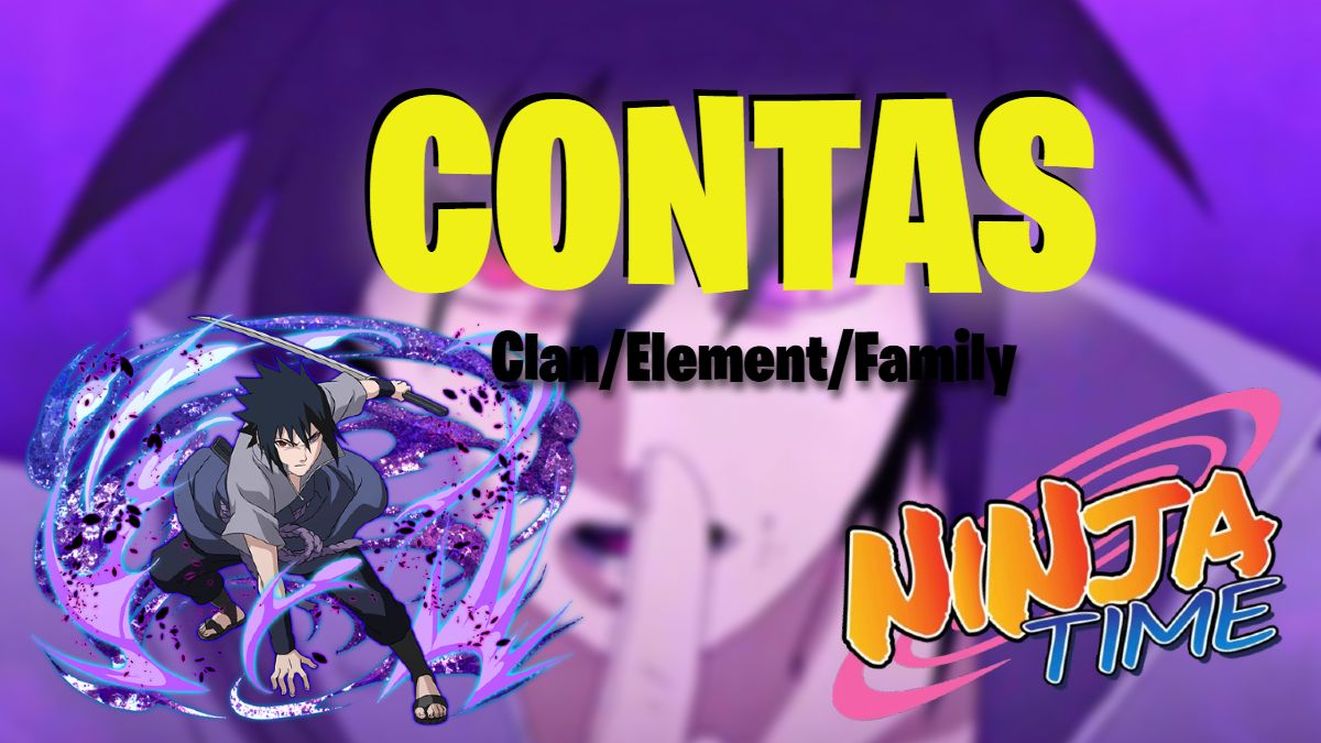 [TEMOS RINNEGAN!] NINJA TIME CONTAS COM CLÃS/ELEMENTOS/FAMÍLIAS [MENOR PREÇO]