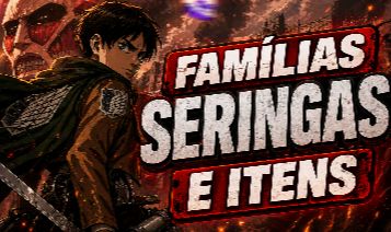 FAMILIA, SPINS, ITENS, PERK, ARTEFATO Attack on Titan Revolution(AOTR)