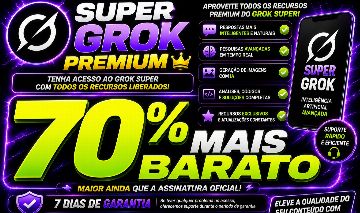 (70% MAIS BARATO) SUPER GROK PREMIUM 07 DIAS DE GARANTIA
