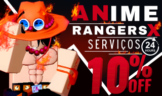 [ ANIME RANGERS X ] SERVIÇOS, FARM AFK, LANÇAMENTO! ( 10% OFF )