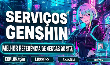 [SERVIÇOS GENSHIN] EXPLORAÇÃO - MATERIAIS - OCULUS - QUESTS - ENDGAME