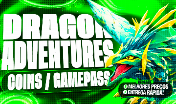 DRAGON ADVENTURES - COINS E GAMEPASS NO MELHOR PREÇO! [ENTREGA RÁPIDA]