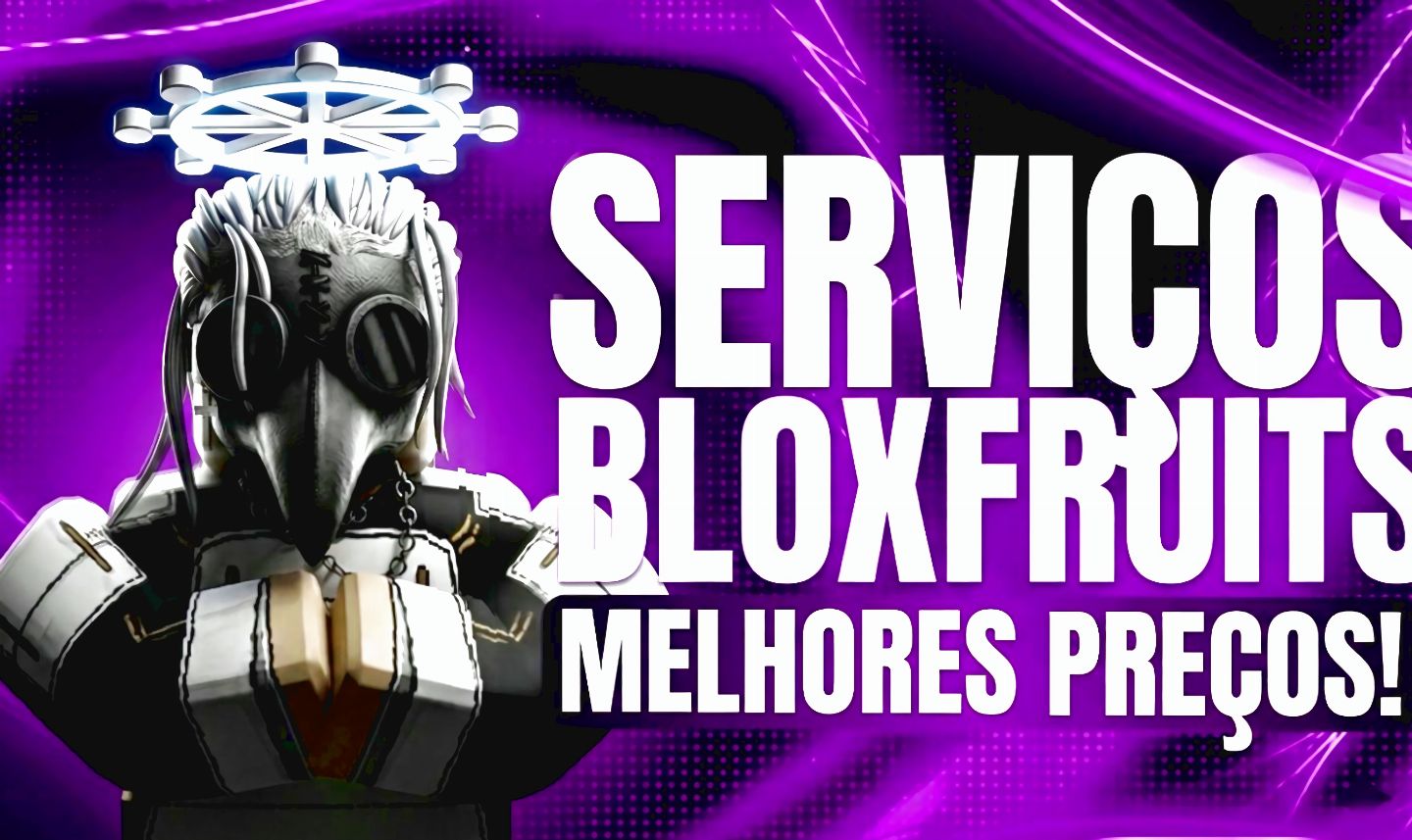 [ COMPRE 2 LEVE 3 ] SERVIÇOS BLOX FRUITS - Melhores preços