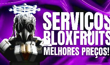 [ COMPRE 2 LEVE 3 ] SERVIÇOS BLOX FRUITS - Melhores preços