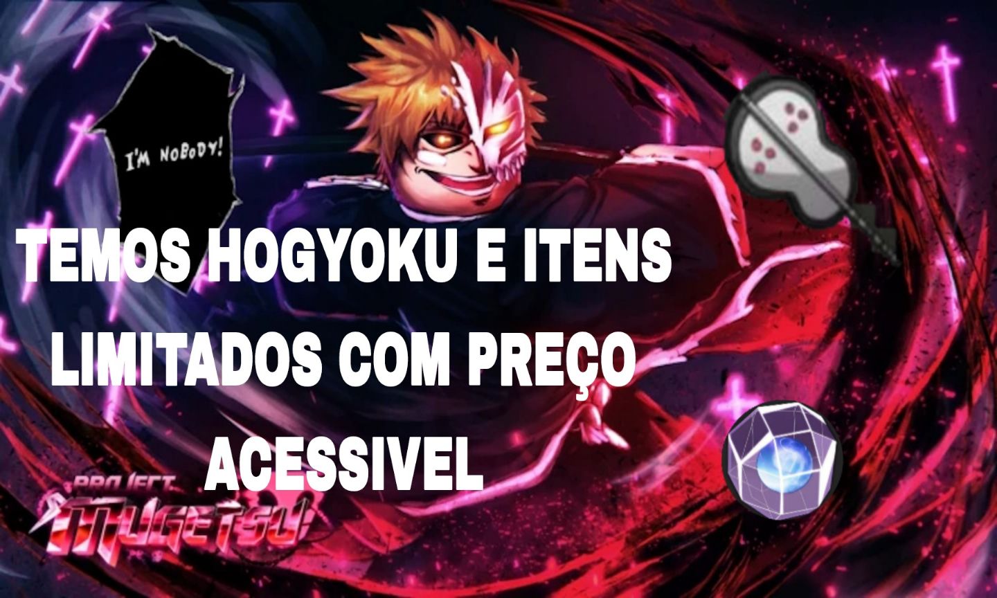 LOJA DE ITENS PROJECT MUGETSU-Hogyoku,Espadas,Poções(PROMOÇÃO)