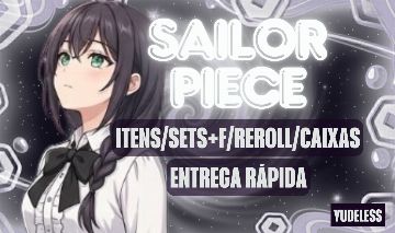 [KANEKI | YORIICHI] SAILOR PIECE - ITENS/SETS+F/CAIXAS/REROLL