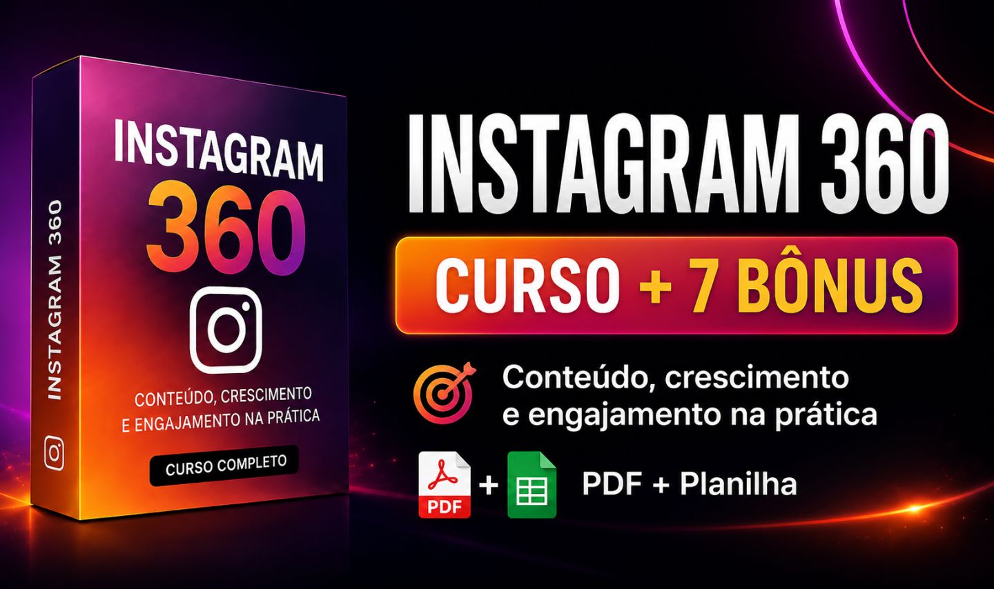 Instagram 360 | Curso Completo + 7 Bônus | PDF + Planilha