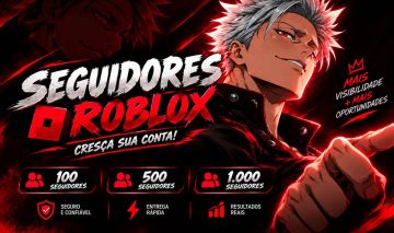 SEGUIDORES ROBLOX | 100, 500 ou 1.000