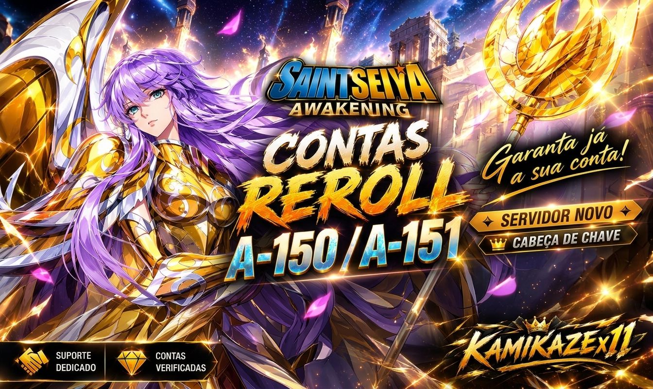 Contas REROLL - 80% OFF!!! SERVIDOR A150 e A151 - Saint Seiya Awakening SSA