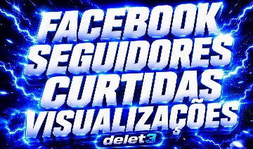 [MELHOR PREÇO] FACEBOOK | SEGUIDORES | CURTIDAS | VISUALIZAÇÕES