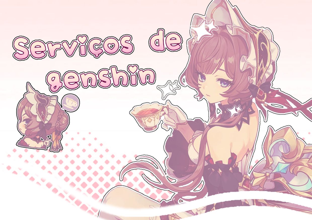 Serviços de genshin, farm de gemas, exploração, eventos.