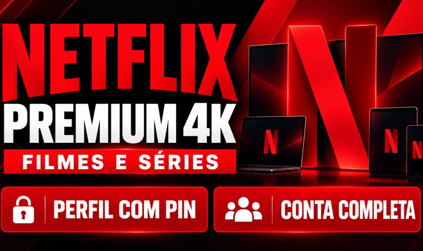 NETFLIX 4K PREMIUM | 30 DIAS | PERFIL COM PIN + ENTREGA AUTOMÁTICA