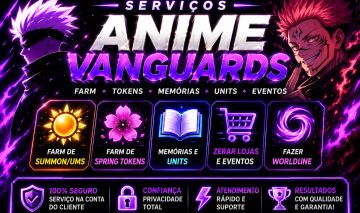 SERVIÇOS ANIME VANGUARDS | TOKENS, MEMÓRIAS, FAMILIARES, UNITS E WORLDLINE