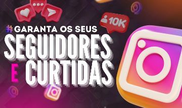SEGUIDORES INSTAGRAM | CURTIDAS E VIEWS MENOR PREÇO DO MERCADO