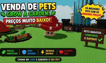 QUEIMA DE ESTOQUE!! PETS DE GROW A GARDEN COM OS MENORES PREÇOS!