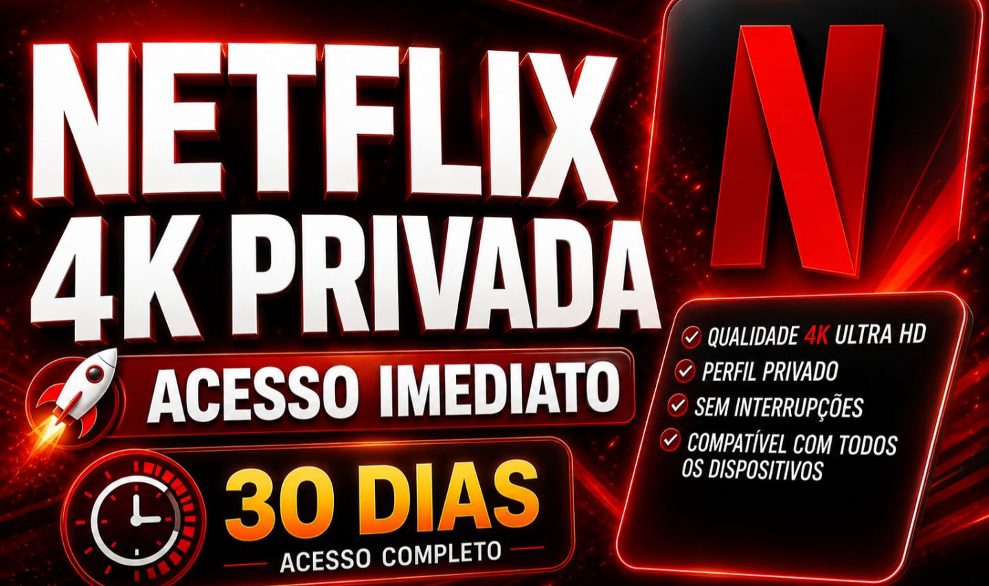 NETFLIX 4K - 30 DIAS