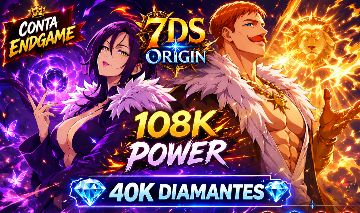 Conta 7ds Origin end game Scanor e Meliodas 108k de Power/ 40k Gemas