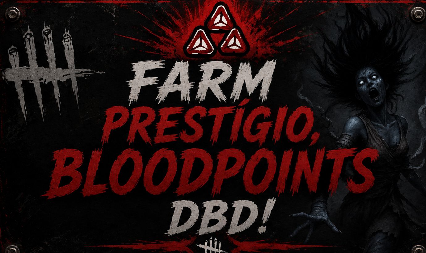 DEAD BY DAYLIGHT SERVIÇO, FARM, BLOODPOINTS, UP DE PRESTIGIOS.
