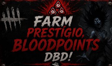 DEAD BY DAYLIGHT SERVIÇO, FARM, BLOODPOINTS, UP DE PRESTIGIOS.