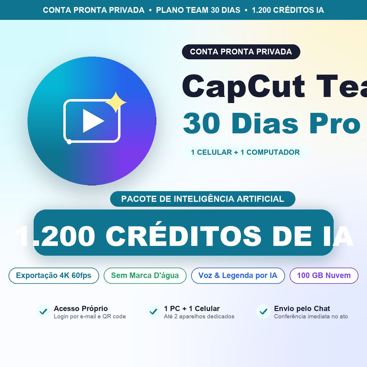 CAPCUT PRO TEAM 30 DIAS | 1200 CRÉDITOS IA | CONTA PRIVADA | 4K 60FPS