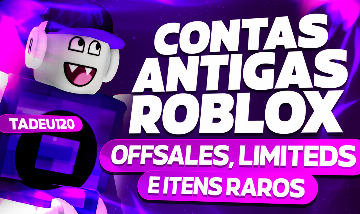 CONTAS ANTIGAS ROBLOX 2007, 2008, 2009, 2010 - OFFSALES, RAP, LIMITEDS Contas OG