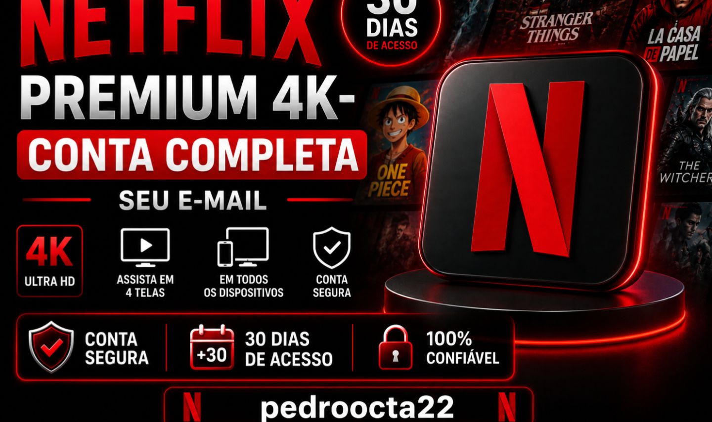 NETFLIX PREMIUM 4K - CONTA COMPLETA NO SEU E-MAIL (30 DIAS)